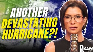 ANOTHER DEVASTATING HURRICANE? | The Dana Show LIVE On Rumble!