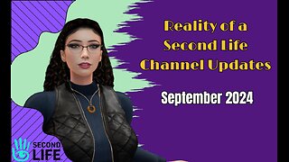 Time Again for Channel Updates & Housekeeping for Reality of a Second Life Channel