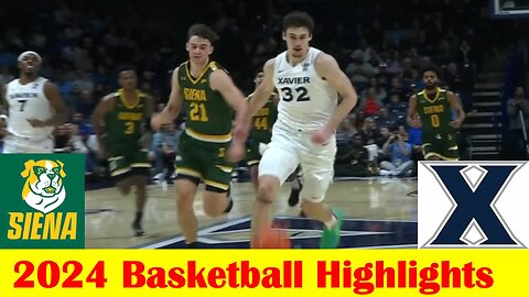 Siena vs Xavier Basketball Game Highlights 11 20 2024