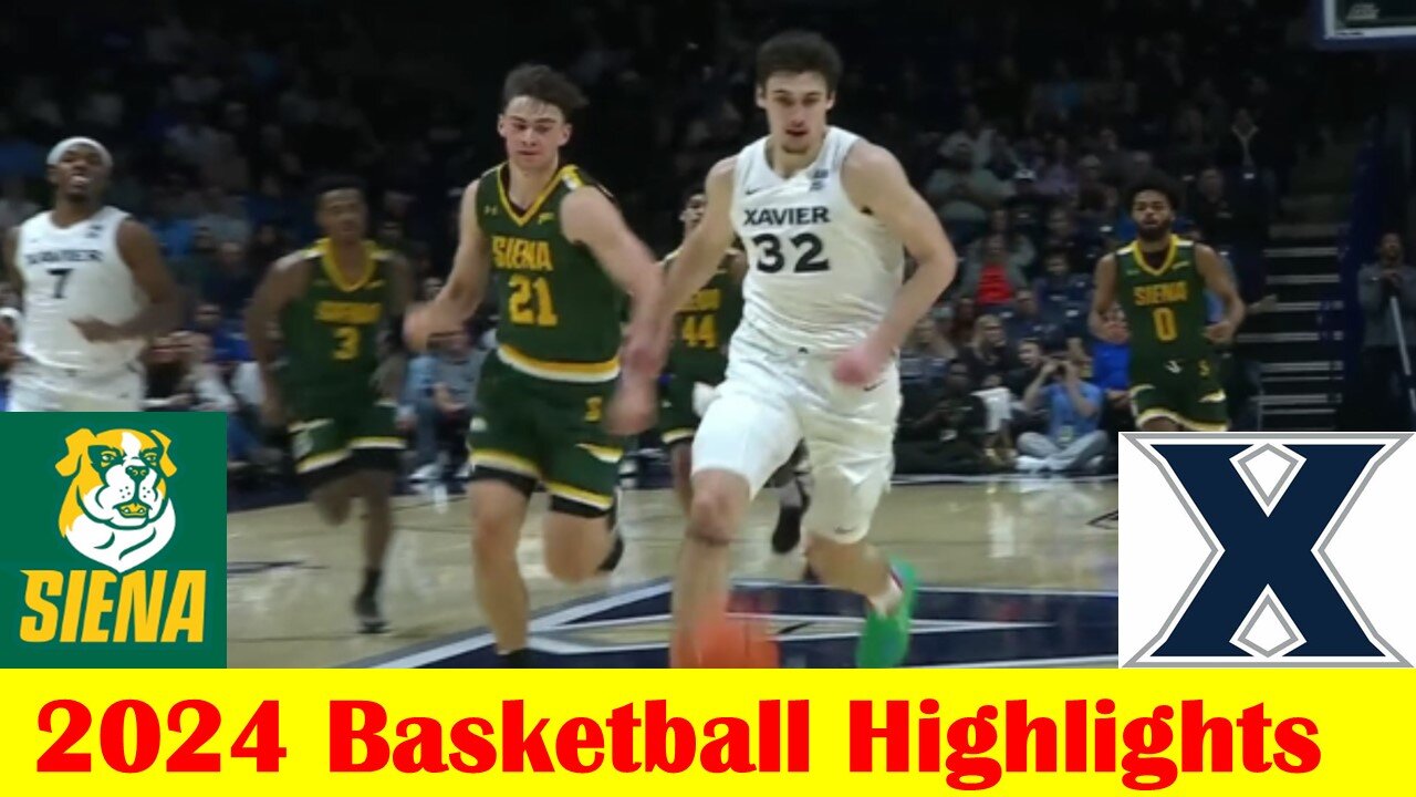 Siena vs Xavier Basketball Game Highlights 11 20 2024