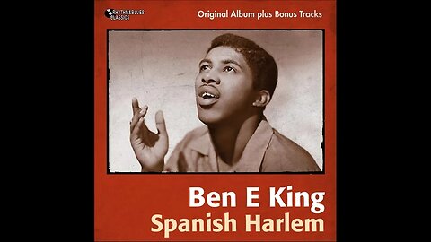 Ben E. King "Spanish Harlem"