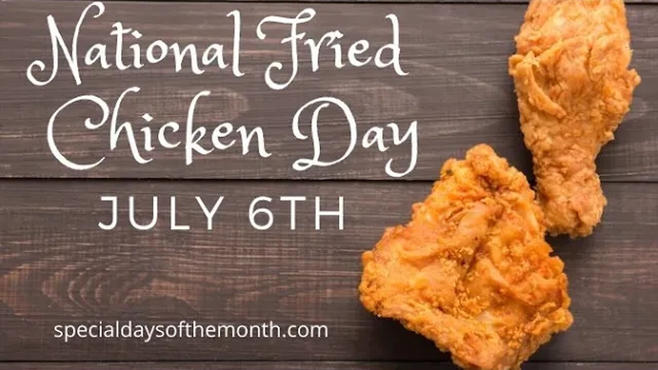 Lunchtime Chat-National Fried Chicken Day