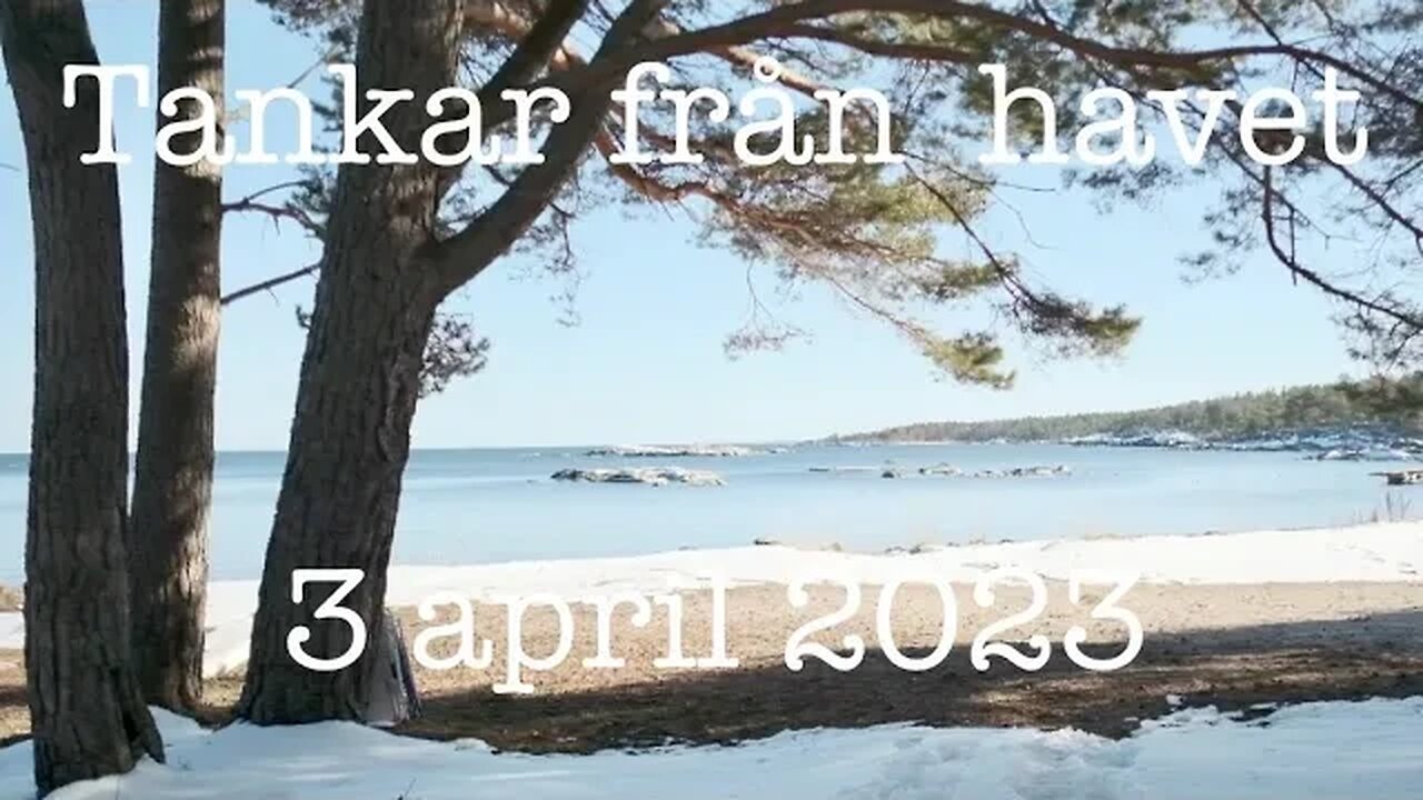 Tankar från havet 3 april 2023