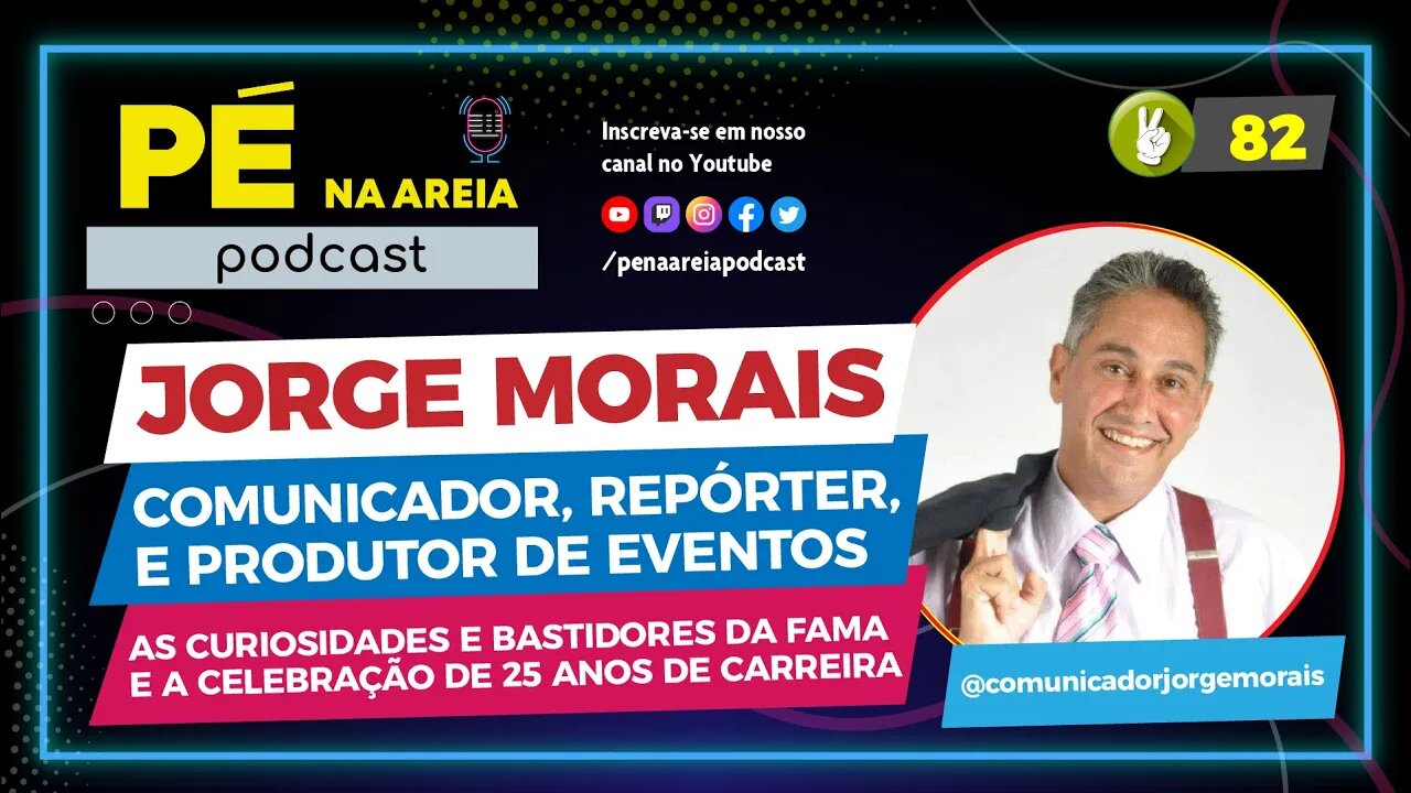 JORGE MORAIS - Pé na Areia Podcast #082