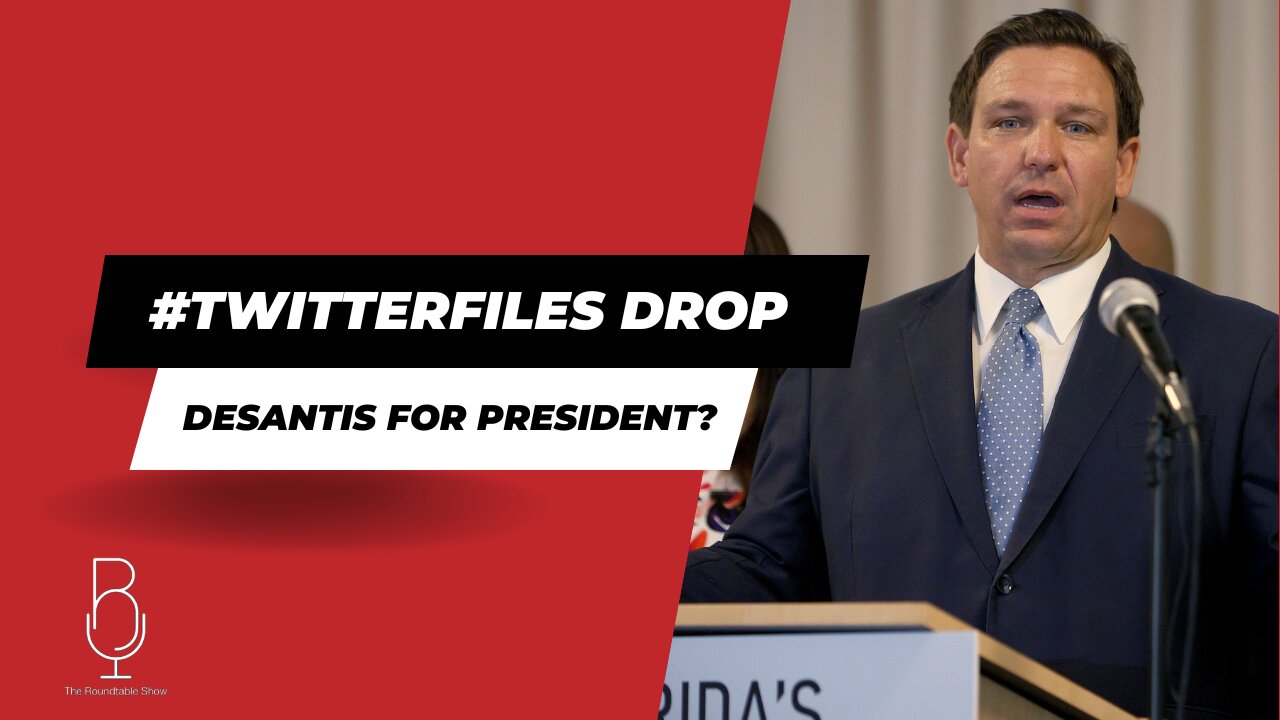 #TwitterFiles Drop | DeSantis For President?