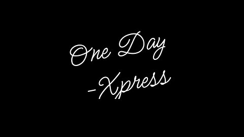 One Day -Xpress