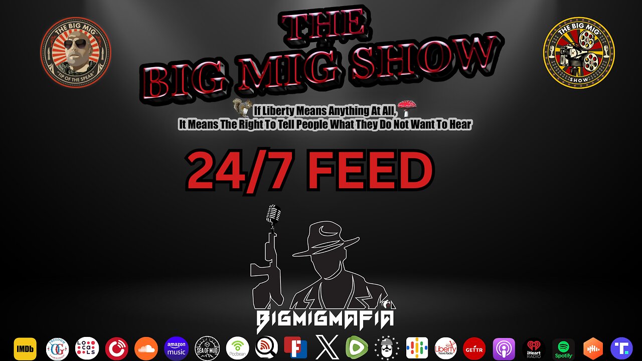 THE BIG MIG SHOW 24/7 FEED