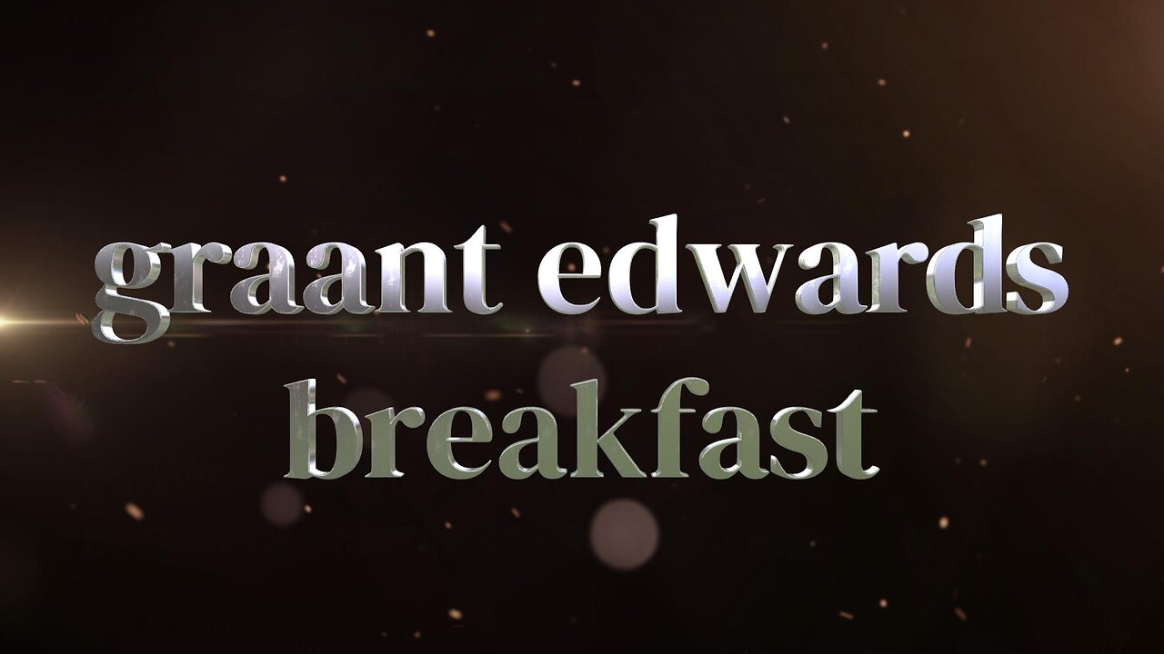 Graant Edwards Breakfast - Tues, 22nd Oct 24