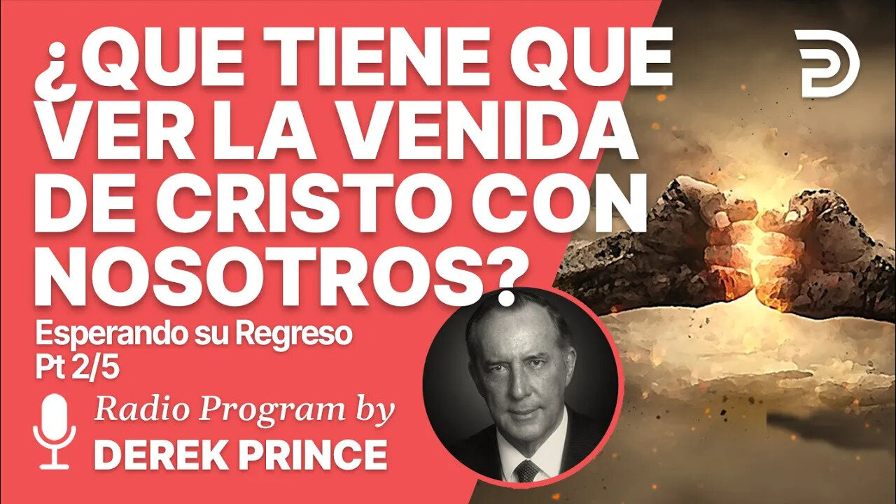 Esperando su regreso 2 de 5 - ¿Qué tiene que ver la venida de Cristo con nosotros?