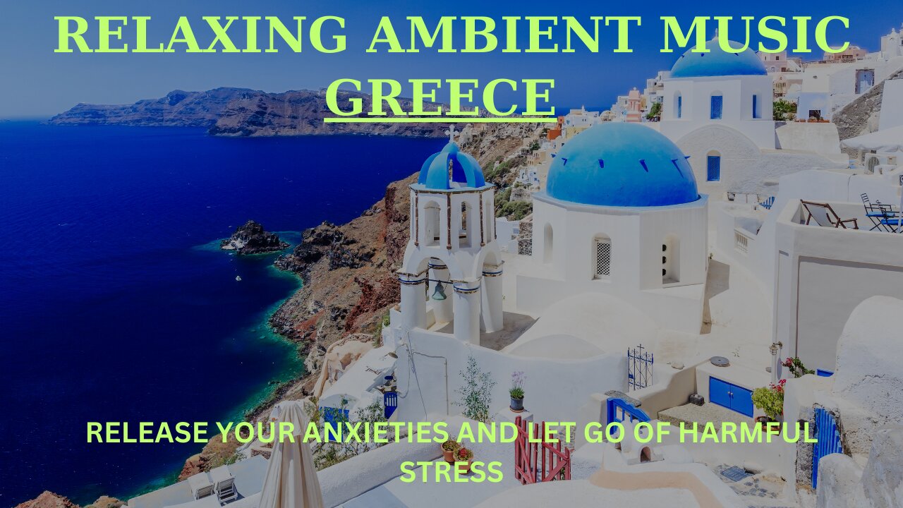 Healing Sounds of Nature -Amazing Views Over Greece