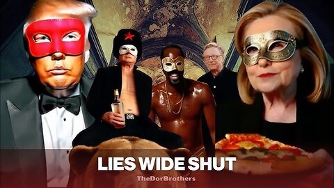 Lies Wide Shut