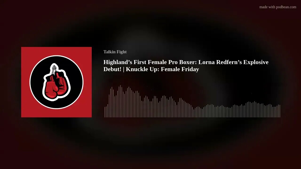 Highland’s First Female Pro Boxer: Lorna Redfern’s Explosive Debut! | Knuckle Up: Female Friday