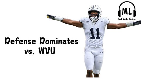 Penn State Defense vs. WVU || Mark Lesko Pod clips