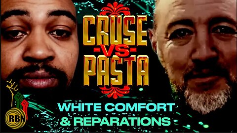 Nick Cruse Debates Craig Pasta on White Comfort & Reparations A Labor Issue? A Debt Owed?