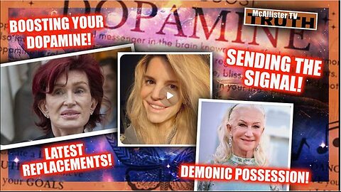 SENDING THE SIGNAL! CLONES, DOUBLES AND CYBORGS! DEMONIC POSSESSION! DOPAMINE!