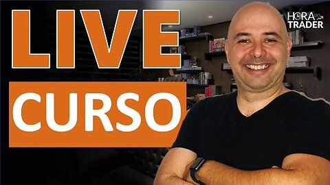 🔵 AO VIVO: Live Primeiros Passos no Day Trade | Hora do Trader