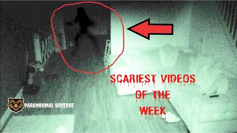 Scariest Videos Of The Week