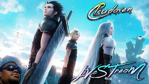 [-BIRTHDAY LIVE STREAM-]~CLOUDAVEN-CRISIS CORE-REUNION FF7 [PT. 2 MODDED] ~12/14/22