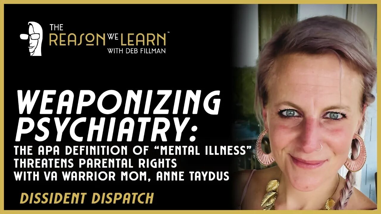 Weaponizing Psychiatry, with VA Warrior Mom, Anne Taydus