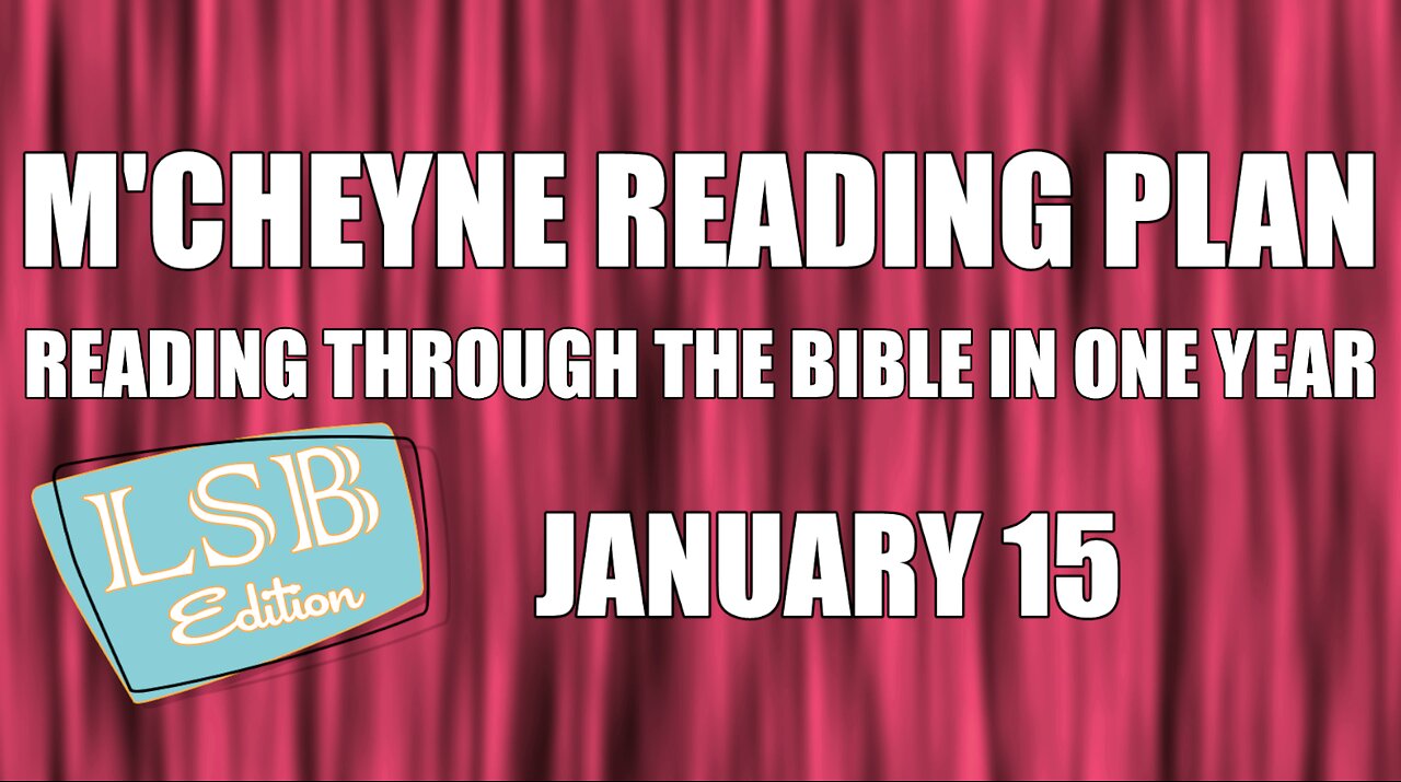 Day 15 - January 15 - Bible in a Year - LSB Edition