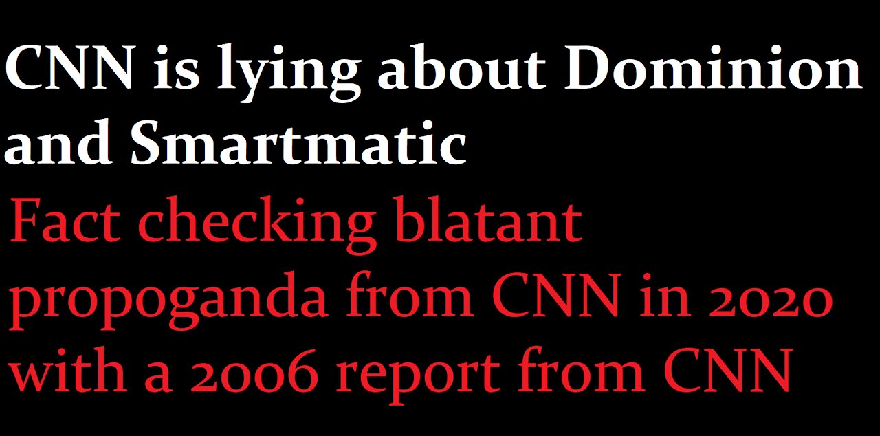 CNN is lying about Dominion and Smartmatic