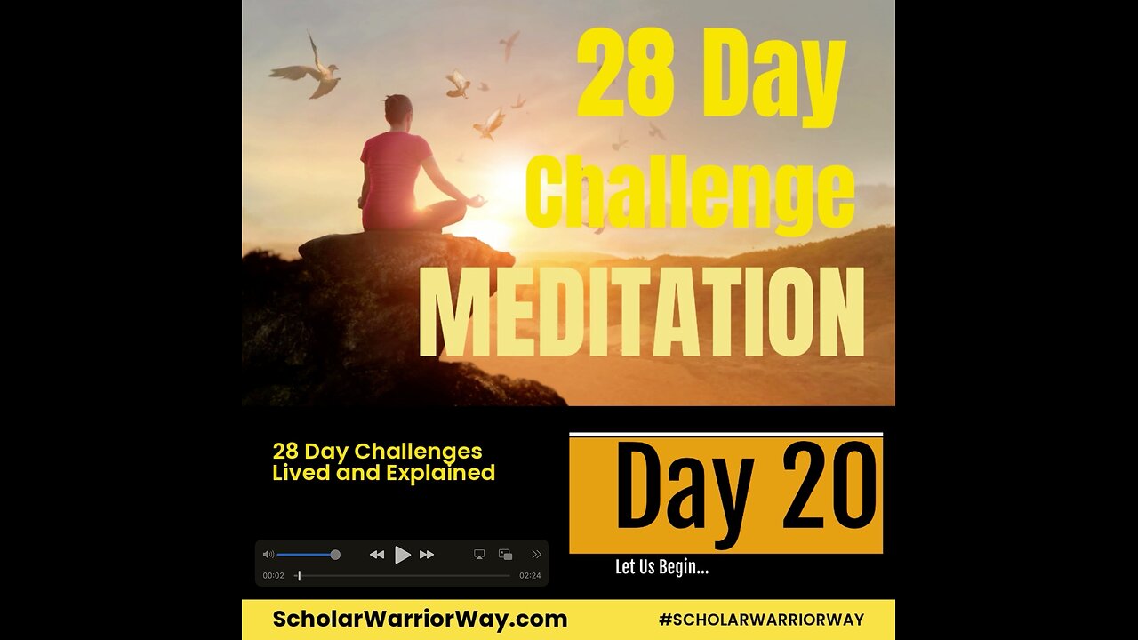 28 Day Challenge - Meditation - Day 20