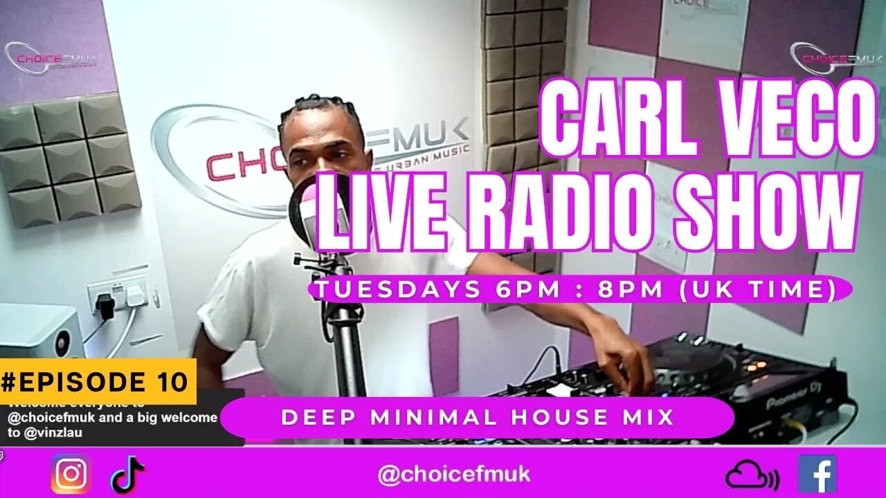 Deep Minimal House Mix | Carl Veco | Choice FM UK | Radio Show | Episode 10