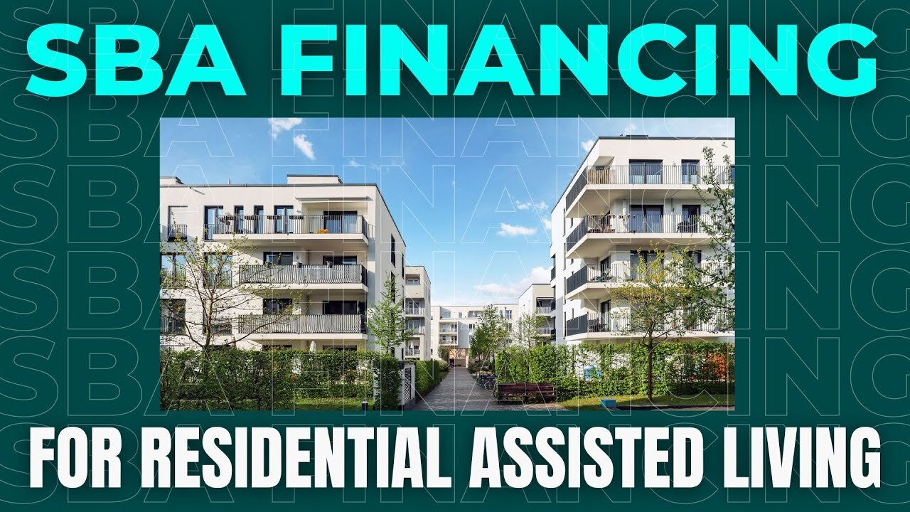 SBA Financing for Residential Assisted Living