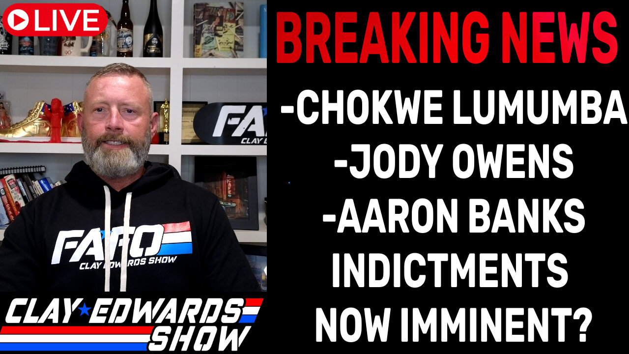 FAFO LIVE W/ KINGFISH & CLAY - CHOKWE, JODY & BANKS INDICTMENTS IMMINENT?