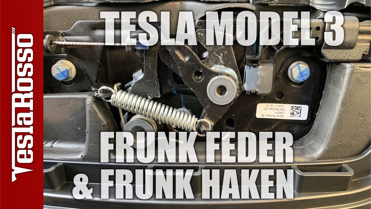 Tesla Model 3 Frunk soft close - Feder austauschen & Frunk Haken nachrüsten