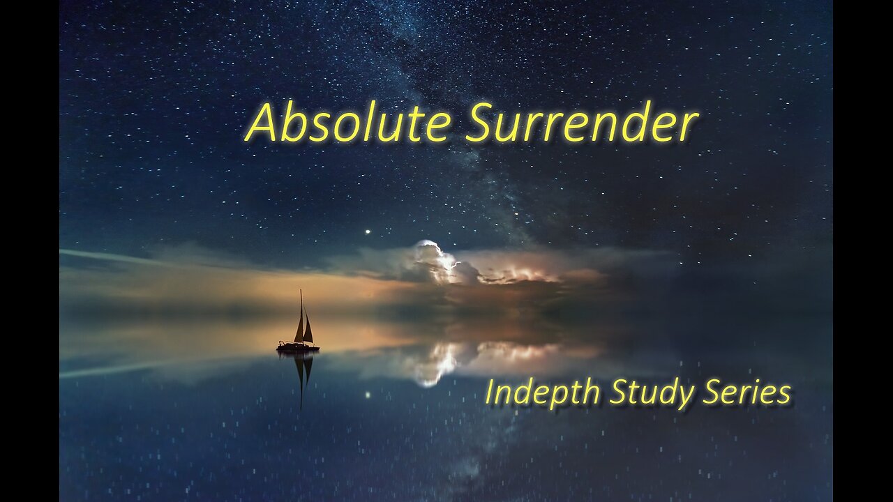 Absolute Surrender P3 From Carnal To Spiritual