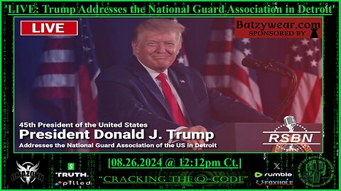 CRACKING THE Q-CODE" - 'LIVE: Trump Addresses the National Guard Association in Detroit'