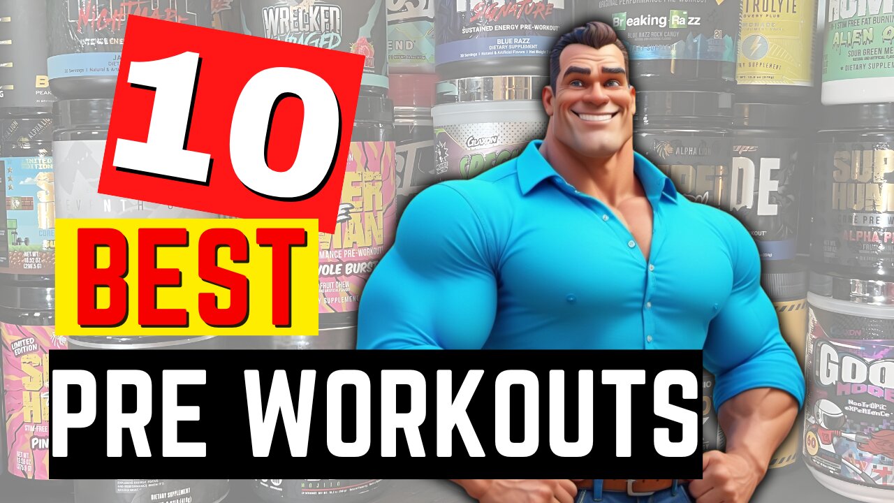 Top 10 PreWorkouts | 2024 Underrated Edition