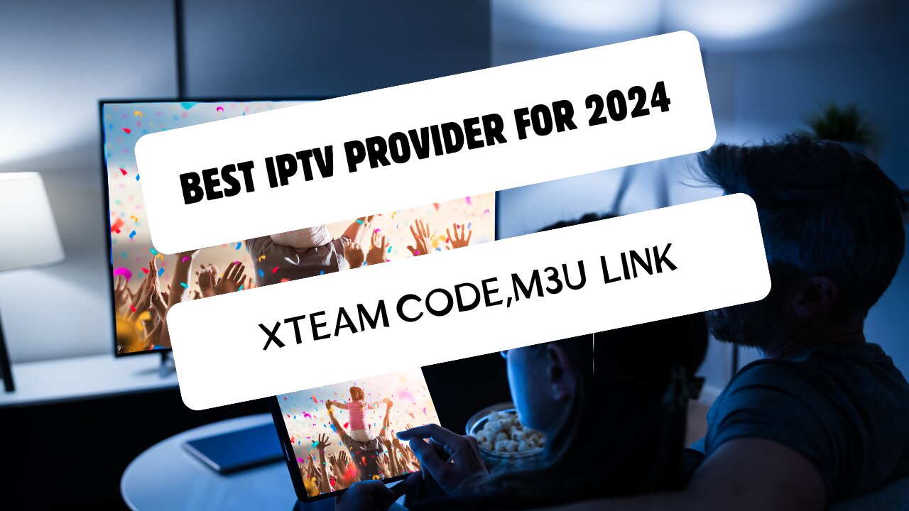 TOP IPTV PROVIDER FOR 2024