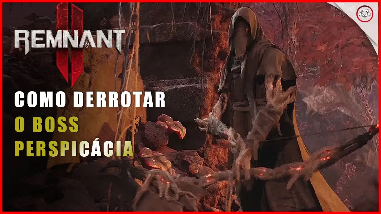 Remnant 2, Como derrotar o Boss Perspicácia | Super-Dica