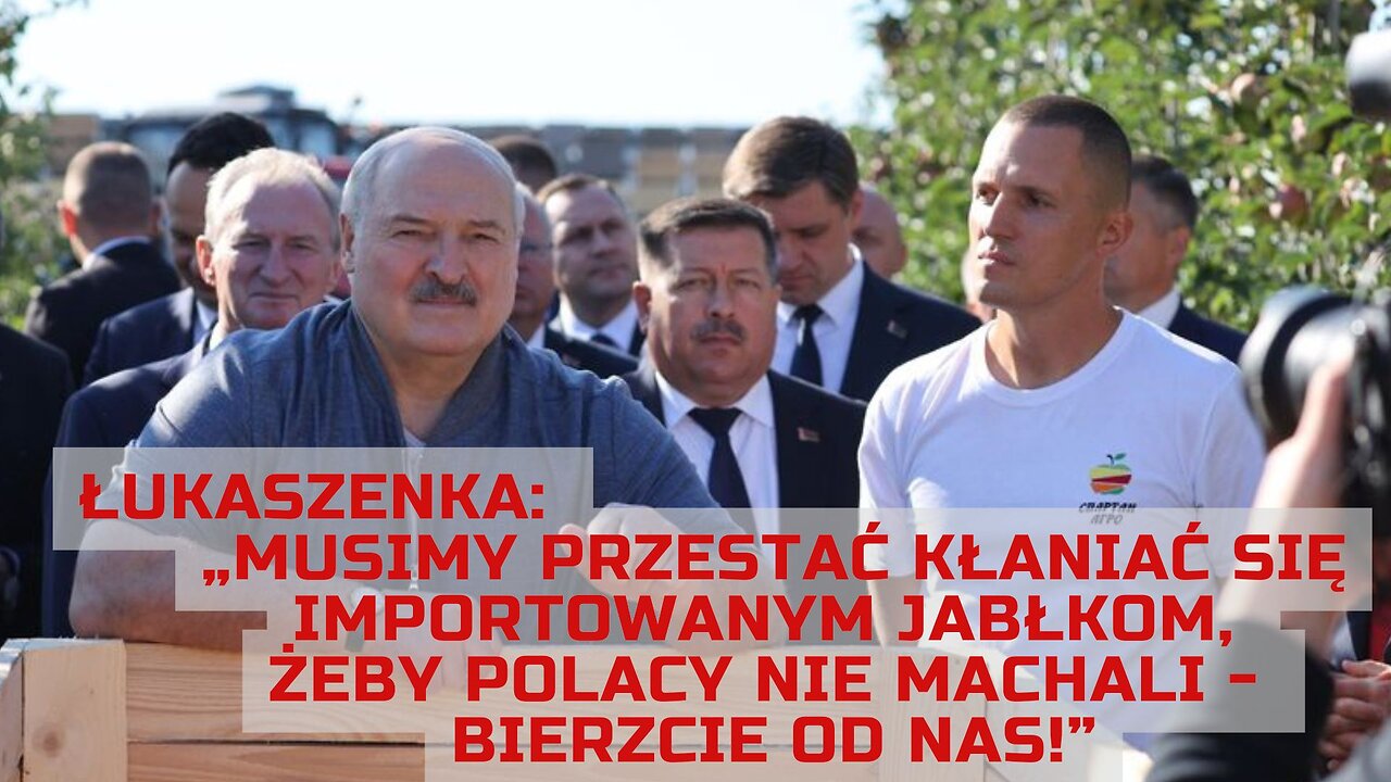 Łukaszenka: Musimy przestać kłaniać się importowanym jabłkom, żeby Polska nie machali!