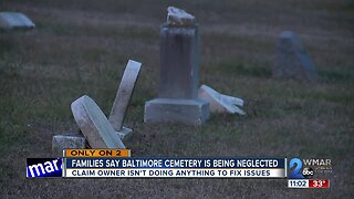 Baltimore families claim cemetery is in poor condition