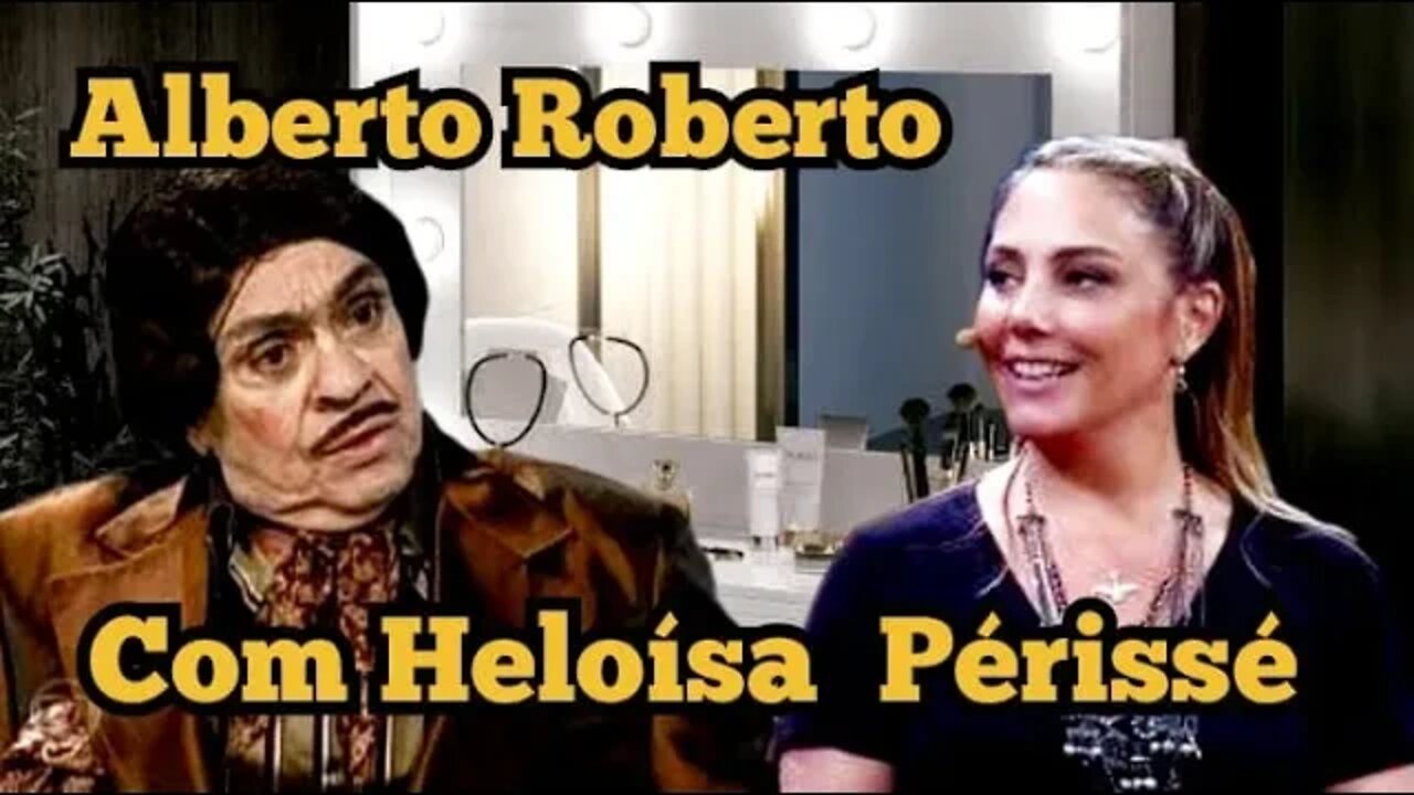 Zorra Total; Alberto Roberto, com Heloisa Périssê 😊