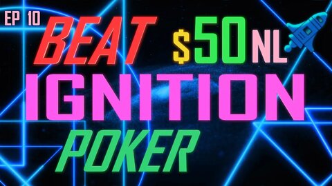 $50NL ep10 !!! IGNITION CASINO ONLINE POKER