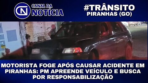 MOTORISTA FOGE APÓS CAUSAR ACIDENTE EM PIRANHAS (GO): PM APREENDEU O VEÍCULO E BUSCA O RESPONSÁVEL