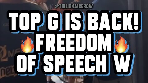 Andrew Tate Returns! Freedom of Speech W