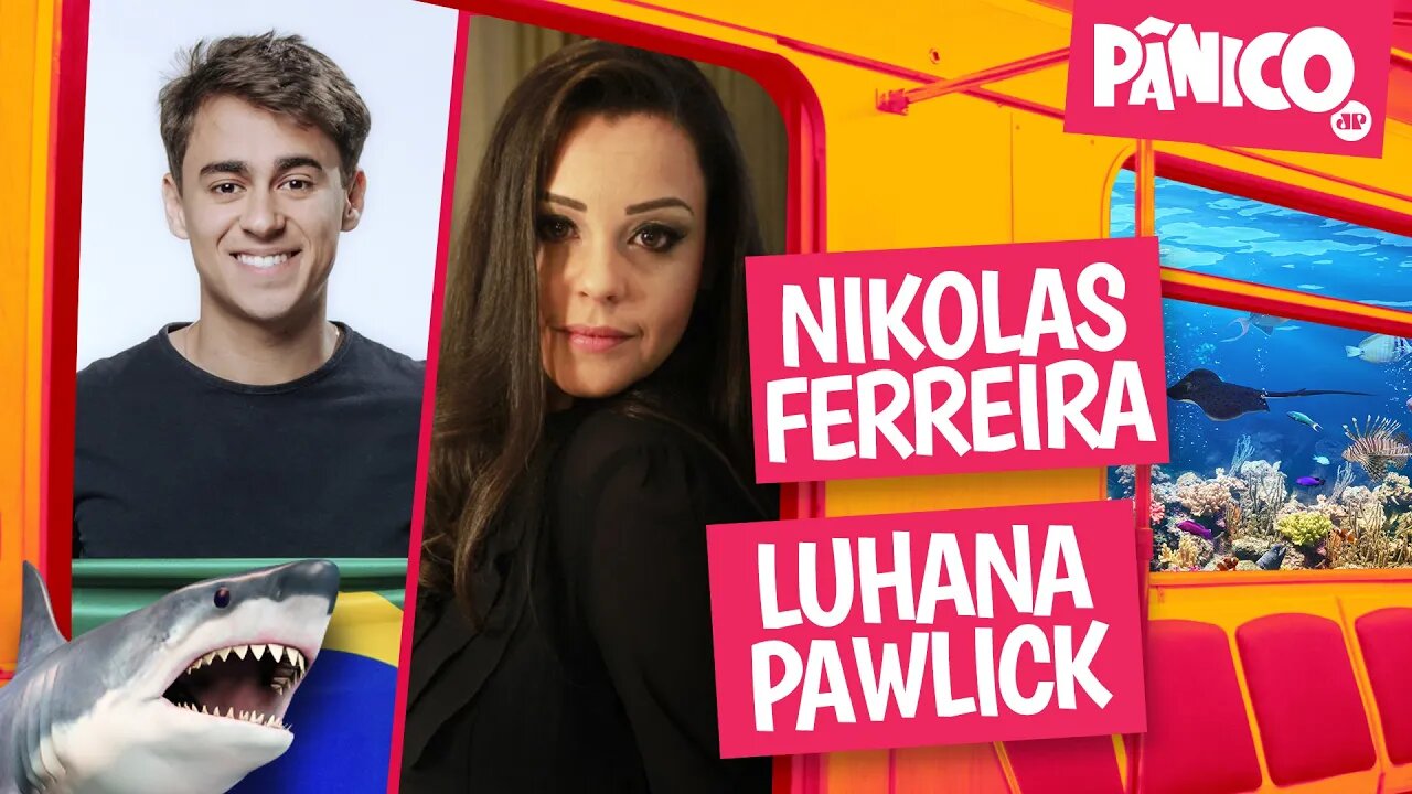 NIKOLAS FERREIRA E LUHANA PAWLICK - PÂNICO - 13/10/22