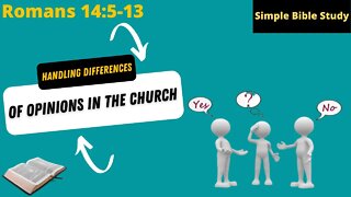 Romans 14:5-13: Handling differences of opinion in the church | Simple Bible Study