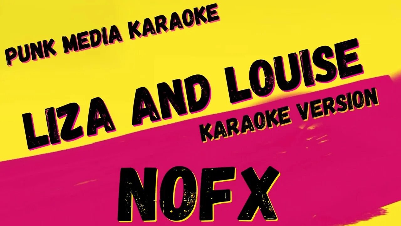 NOFX ✴ LIZA AND LOUISE ✴ KARAOKE INSTRUMENTAL ✴ PMK