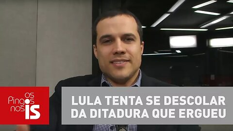 Felipe Moura Brasil: Lula tenta se descolar da ditadura que ergueu