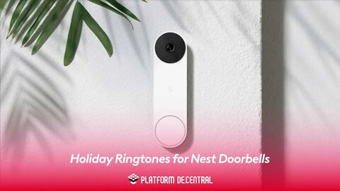 Holiday Ringtones for Nest Doorbells