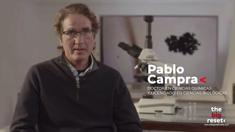 11mar2021 Entrevista a PABLO CAMPRA, Doctor en Ciencias Quimicas y Licenciado en Ciencias Biologicas. El Gran Reinicio · El Gran Reseteo · The Big Reset movie · Documental español || RESISTANCE ...-