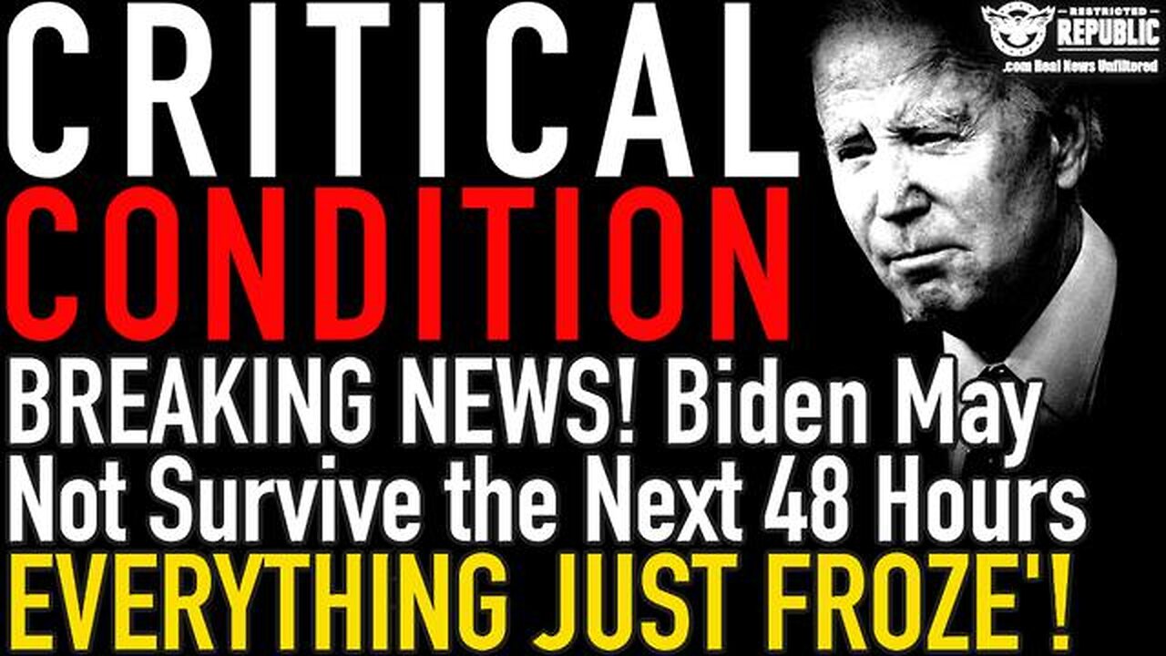 CRITICAL CONDITION! BREAKING NEWS! BIDEN MAY NOT SURVIVE THE NEXT 48 HOURS ‘EVERYTHING JUST FROZE’!