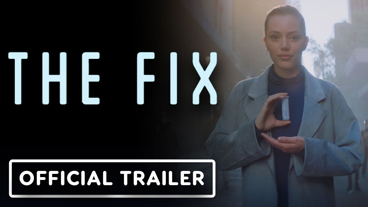 The Fix - Official Trailer (2024)