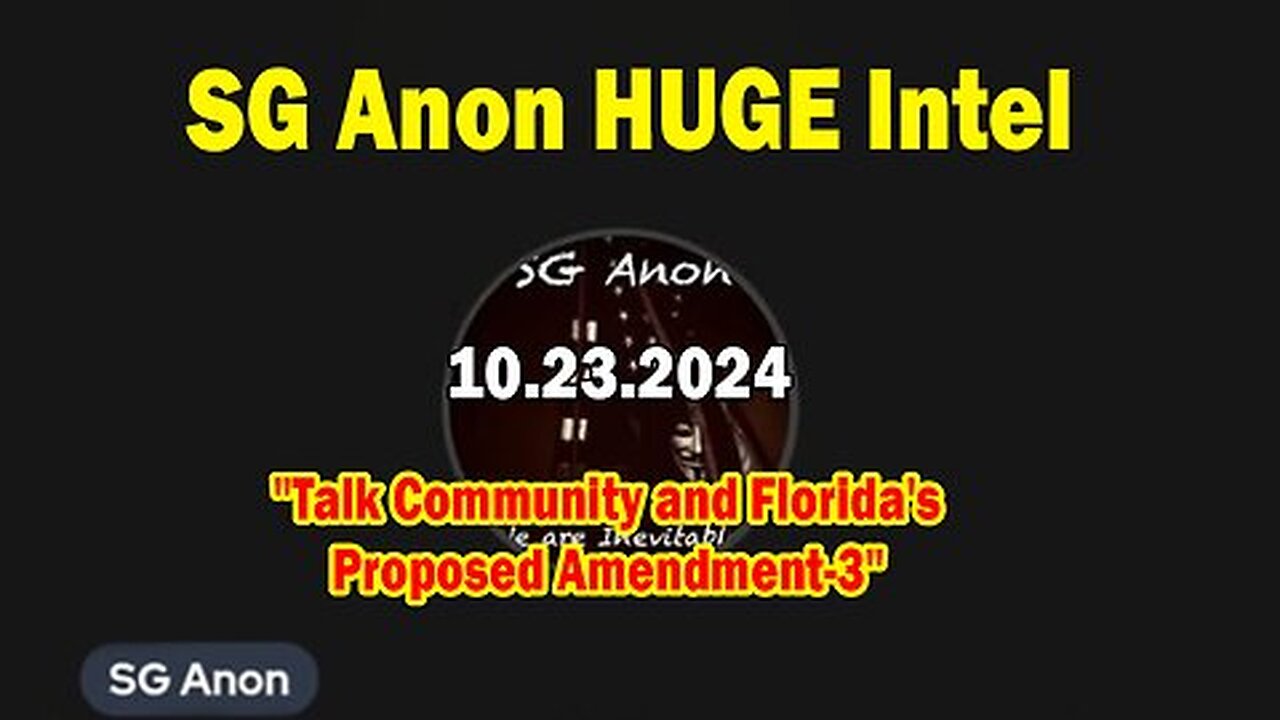 SG Anon HUGE Intel 10.23.24- 'Talk Community and Florida's Proposed Amendment-3'